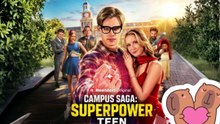 NO CUT ❤️‍ Campus Saga: Superpower Teen Dailymotion Movie - Eng Sub