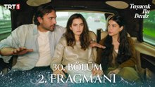 Taşacak Bu Deniz 30. Bölüm 2. Fragmanı