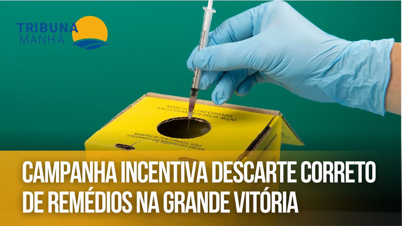 Campanha incentiva descarte correto de remédios na Grande Vitória