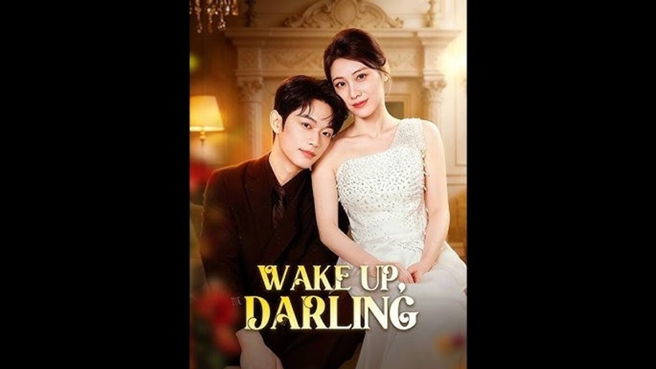 wake up darling chinese drama