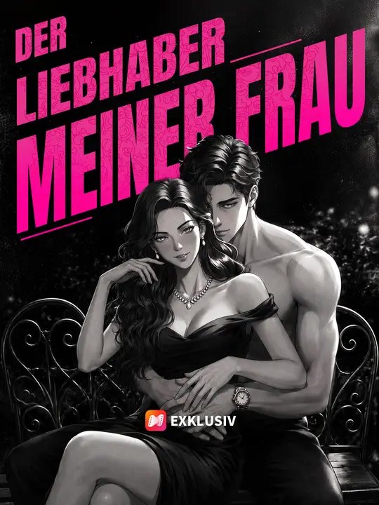 Der Liebhaber meiner Frau | Komplette Serie | Short Drama Deutsch