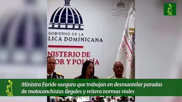 Ministra Faride asegura que trabajan en desmantelar paradas de motoconchistas ilegales y reitera normas viales