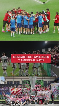 El emotivo mensaje de las familias del Rayo a sus jugadores