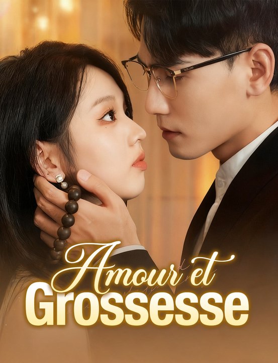 Amour et Grossesse - Full Drama | French Sub 2026