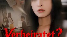 Verheiratet? Stirb, Lügner! | Komplette Serie | Short Drama Deutsch
