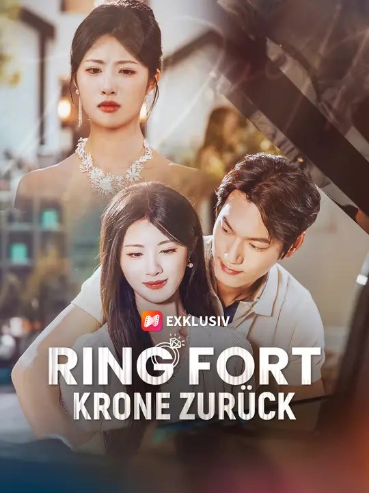 Ring fort, Krone zurück | Komplette Serie | Short Drama Deutsch