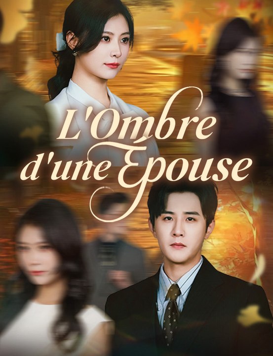 L'Ombre d'une Épouse - Full Drama | French Sub 2026