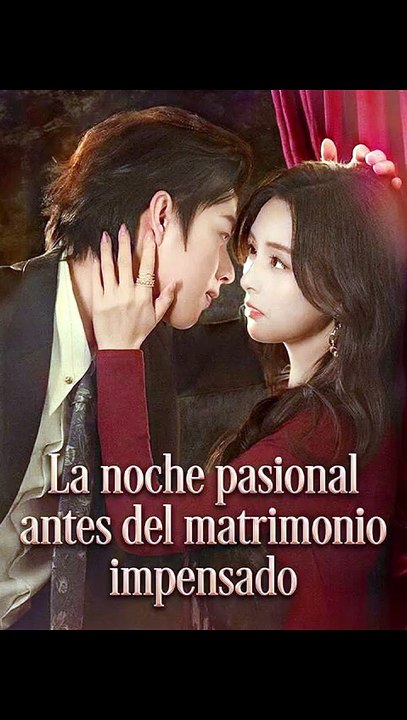 ESP La noche pasional antes del matrimonio impensado