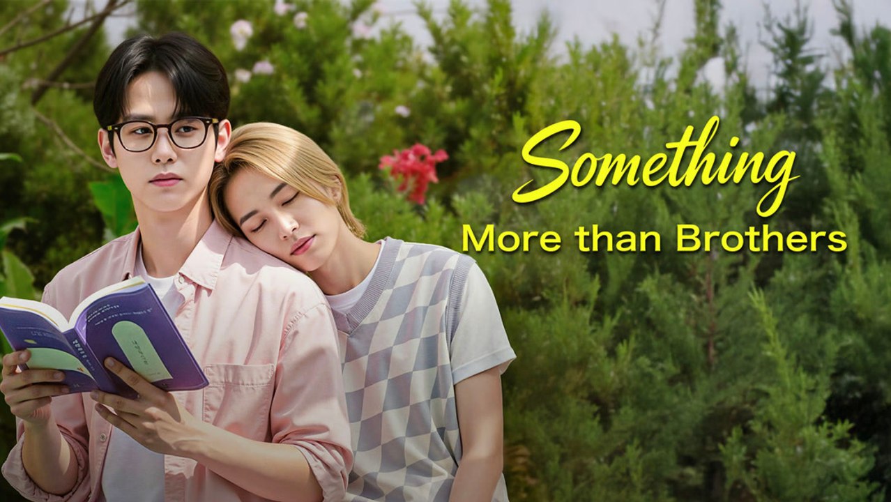 Something More Than Brothers BL - Full HD #WeTV