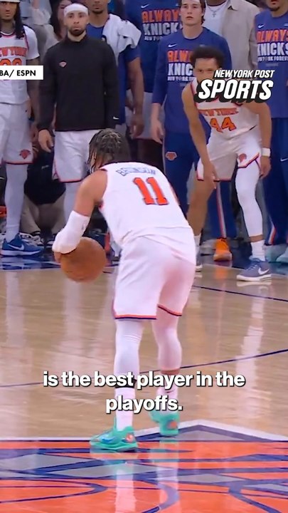 Jalen Brunson is the best player in the playoffs Mike Brown is in his bag.