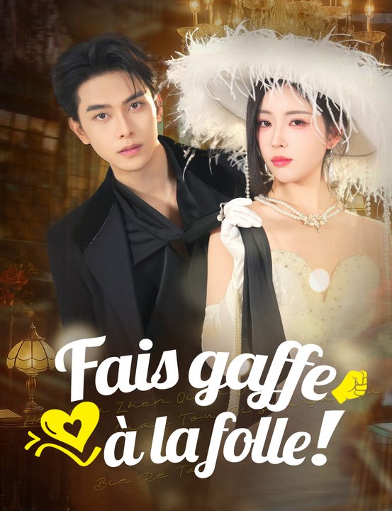 Fais gaffe à la folle ! - Full Drama | French Sub 2026