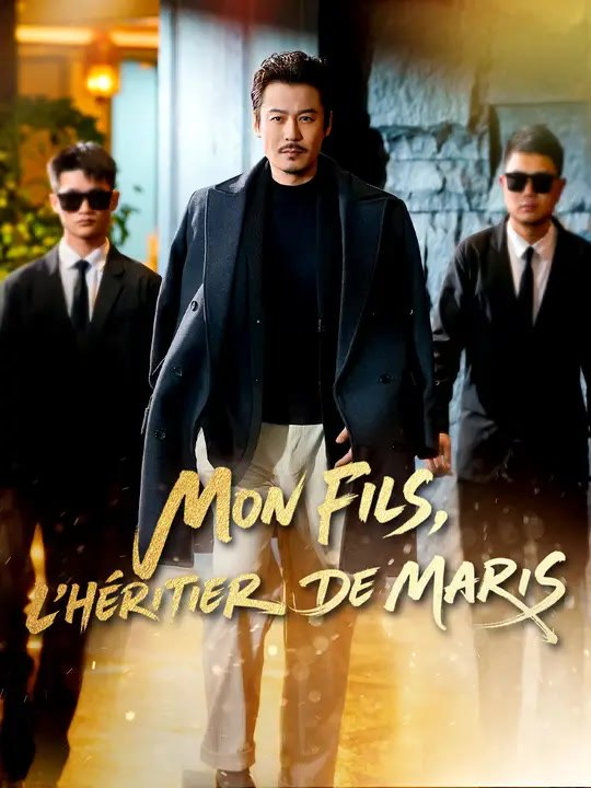 MON FILS, L'HÉRITIER DE MARIS | Série Complète | Short Drama Français