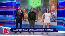 La esposa de Luis García le dice sus verdades | Qué Importa