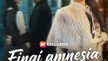 Fingí amnesia y renací en amor | Serie Completa | Short Drama Español