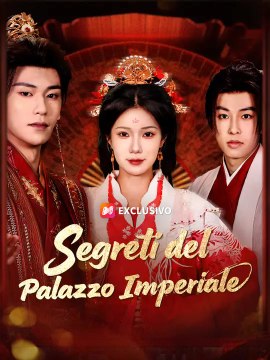 Segreti del Palazzo Imperiale | Serie Completa | Short Drama Italiano
