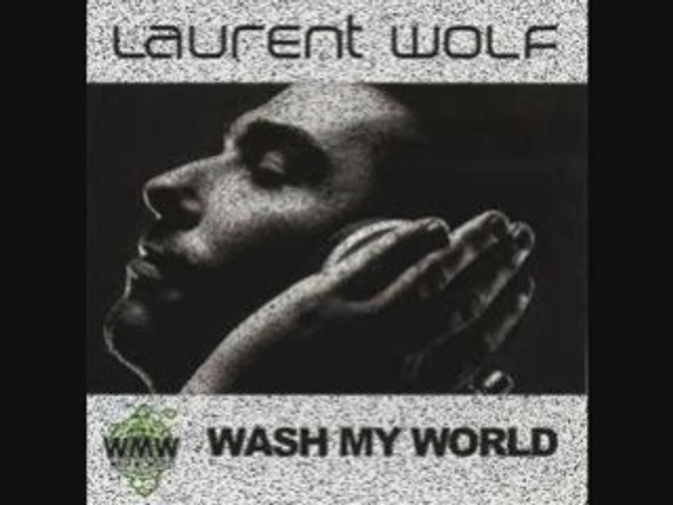 laurent wolf wash my world