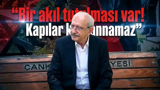 CHP Genel Başkanı Kılıçdaroğlu: 'Tarihte CHP Genel Merkezinin Kapıları Kapanmamıştır'