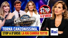 TORNA CANZONISSIMA, stop a D’Urso la Rai cambia tutto