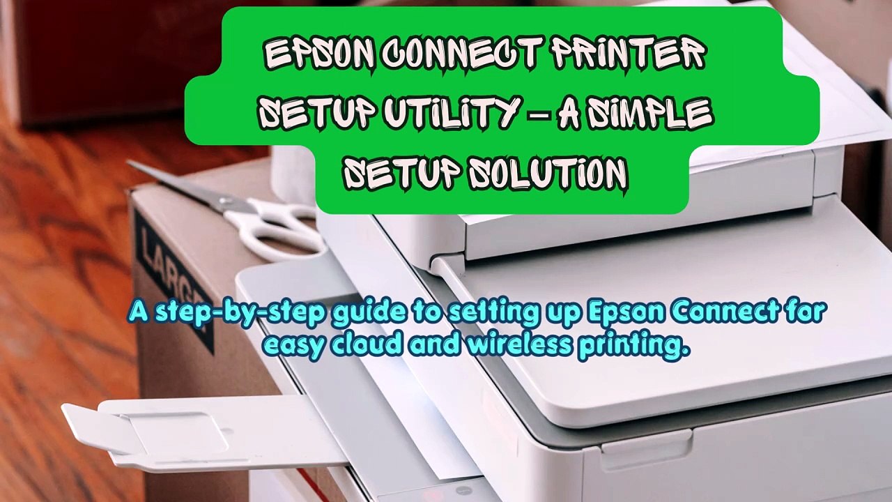 Epson Connect Printer Setup Utility – A Simple Setup Solution