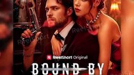 Bound by Love | Full Episode HD – He trapped her heart. Now she wants out. [Eng Sub] Dailymotion