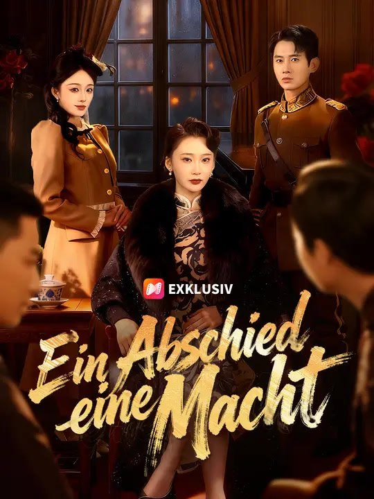Ein Abschied, eine Macht | Komplette Serie | Short Drama Deutsch