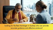 Love, Marriage & Career Solutions by Best Astrologer in Sydney