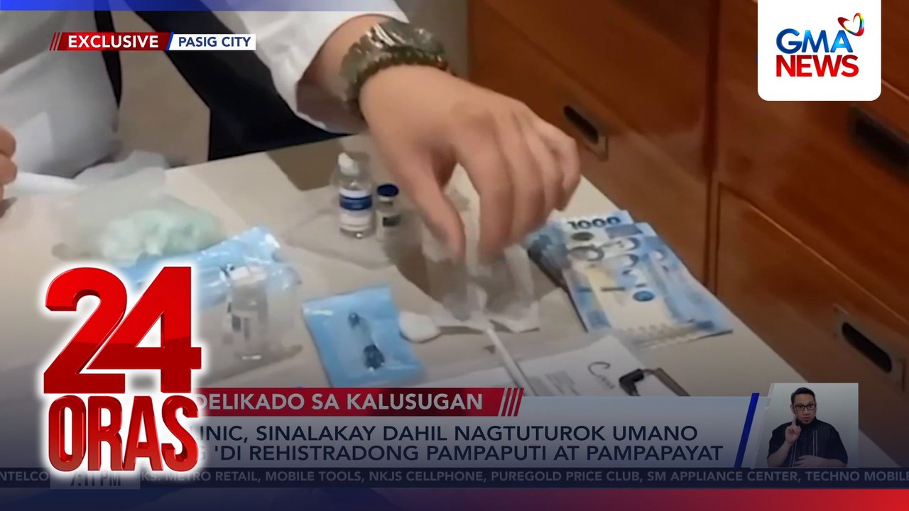 Clinic, sinalakay dahil nagtuturok umano ng ‘di rehistradong pampaputi at pampapayat | 24 Oras