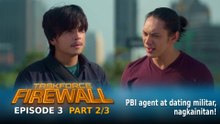 Taskforce Firewall: PBI agent at dating militar, nagkainitan! (Episode 3 - Part 2/3)