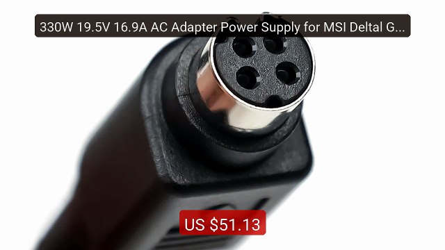 330W 19.5V 16.9A AC Adapter Power Supply for MSI Deltal GT83VR... Best Buy 2026 | Great Quality!