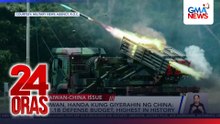 Taiwan, handa kung giyerahin ng China | 24 Oras