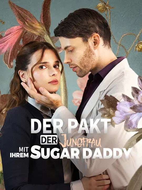 Der Pakt der Jungfrau mit ihrem Sugar Daddy | Komplette Serie | Short Drama Deutsch