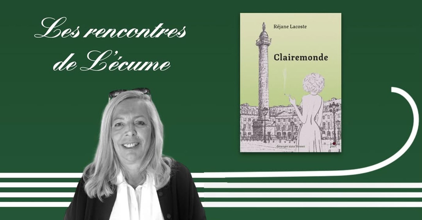 Les rencontres de L'écume | Clairemonde, de Réjane Lacoste