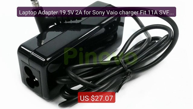 Laptop Adapter 19.5V 2A for Sony Vaio charger Fit 11A SVF11N Fit 1... Best Deal 2026 | Shop Now!