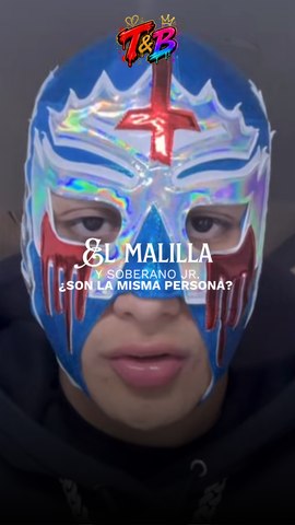 ¿El Malilla y Soberano Jr. son la misma persona?