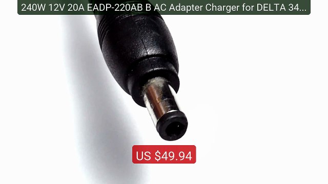 240W 12V 20A EADP-220AB B AC Adapter Charger for DELTA 341-0222-01 ... Top Rated 2026 | Buy Now!