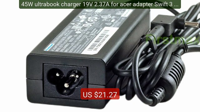45W ultrabook charger 19V 2.37A for acer adapter Swift 3 SF315... Hot Deal 2026 | Limited Offer!