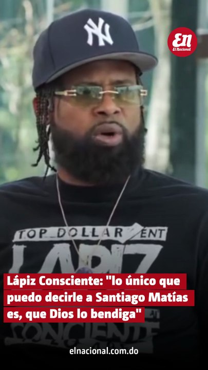 Lápiz Consciente: “Lo único que puedo decirle a Santiago Matías es que Dios lo bendiga”