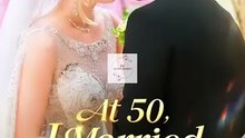 At 50, I Married My Ex's CEO Boss - FULL Reelshort [Full Movie]