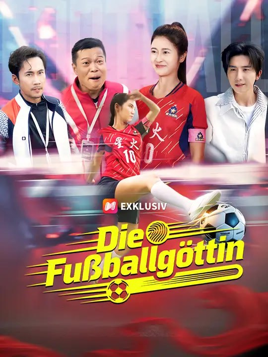 Die fußballgöttin | komplette serie | short drama deutsch
