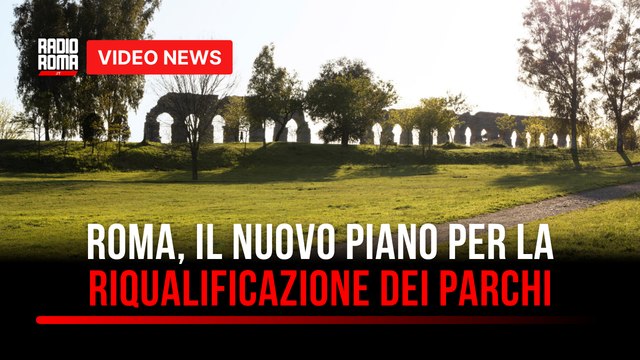 Roma torna a respirare, il nuovo piano per la riqualificazione dei parchi