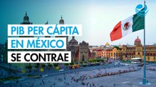 PIB per cápita en México se contrajo 1.7% durante el inicio del 2026