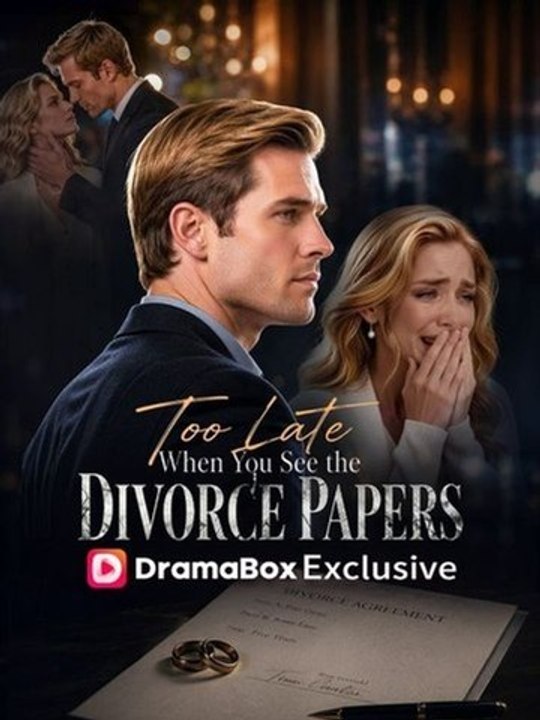 🍿🍿🍿Too Late When You See the Divorce Papers Full (Short Drama)🍿🍿🍿full movie