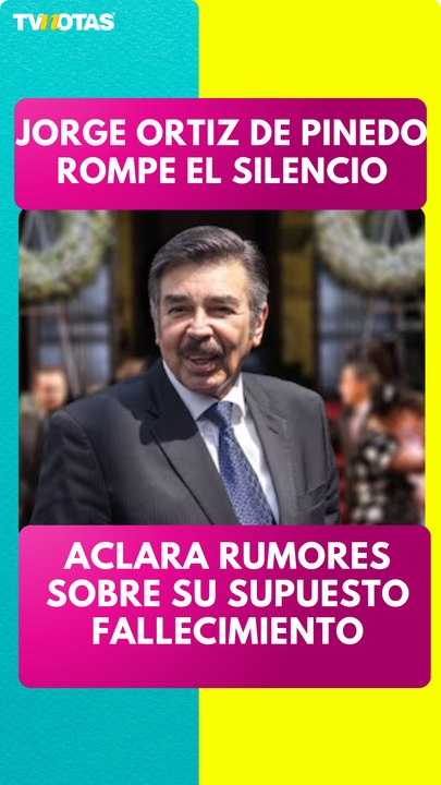 Jorge Ortiz de Pinedo rompe el silencio aclara rumores sobre su supuesto fallecimiento