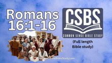 Romans 16:1-16 - Who are all these people!?