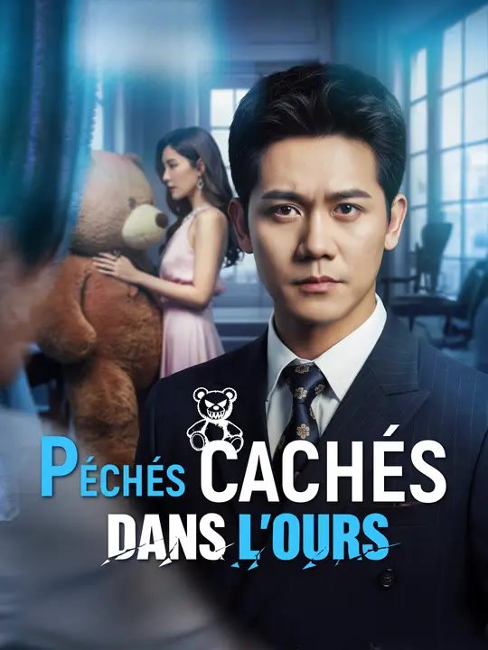PÉCHÉS CACHÉS DANS L'OURS | Série Complète | Short Drama Français