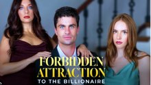 Forbidden Attraction to the Billionaire - FULL @MovieForLife #MovieForLife