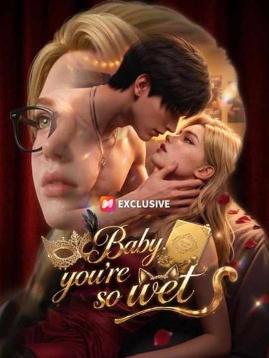 Baby, you're so wet - FULL