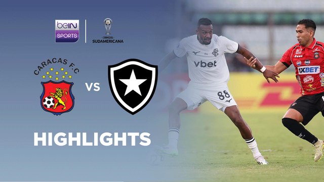 Caracas v Botafogo | Copa Sudamericana | Match Highlights