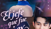 El jefe que fue mi ex - Drama Completa | Español 2026