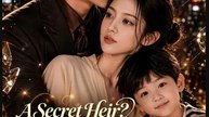 A Secret Heir? He Regrets!- Full Drama Movie English Sub